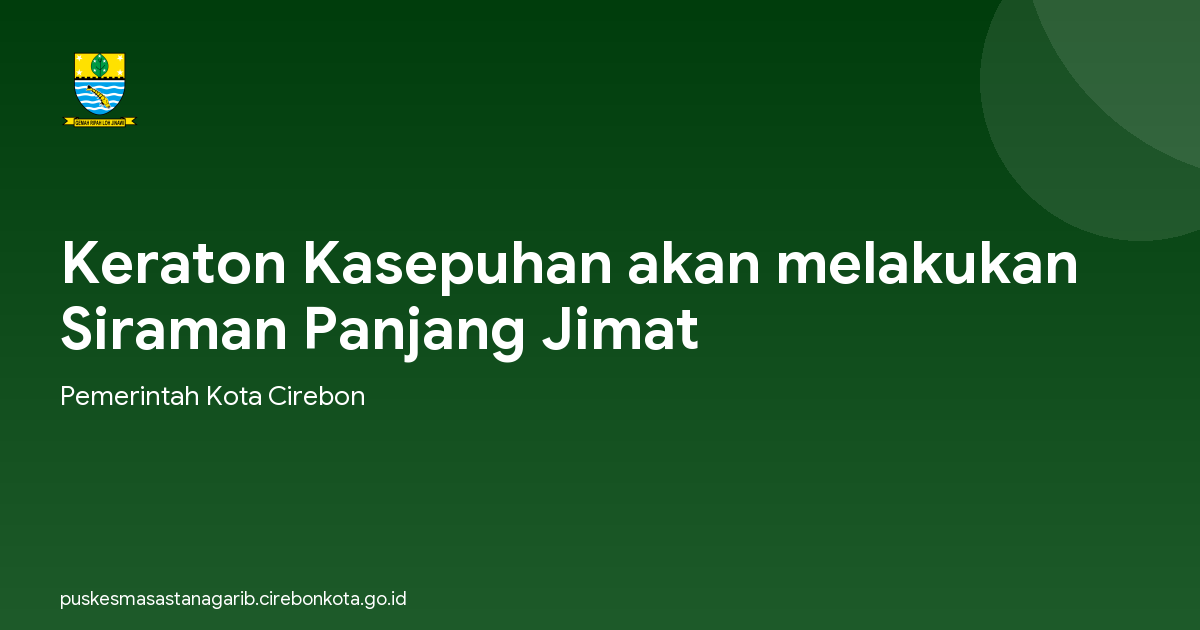 Keraton Kasepuhan akan melakukan Siraman Panjang Jimat