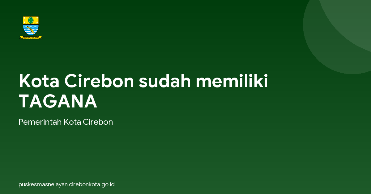 Kota Cirebon sudah memiliki TAGANA
