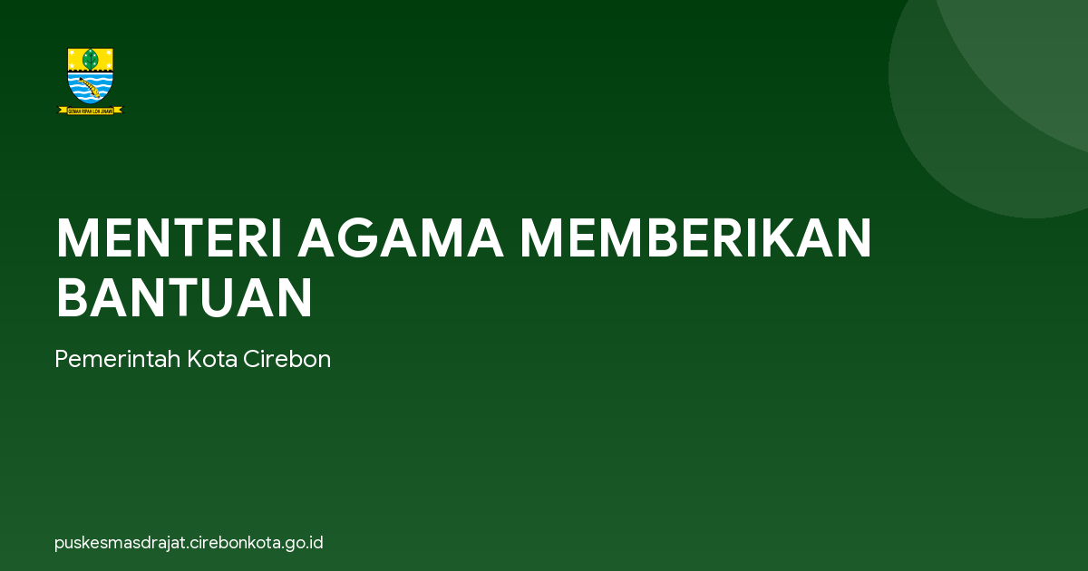 MENTERI AGAMA MEMBERIKAN BANTUAN