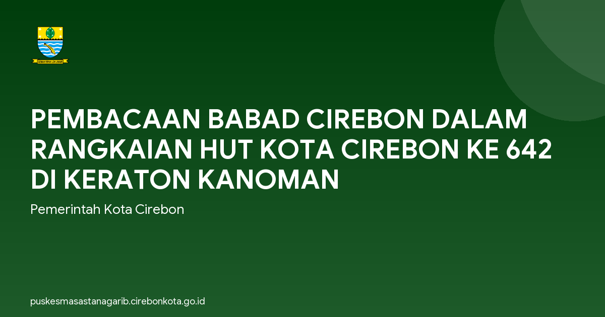 PEMBACAAN BABAD CIREBON DALAM RANGKAIAN HUT KOTA CIREBON KE 642 DI KERATON KANOMAN