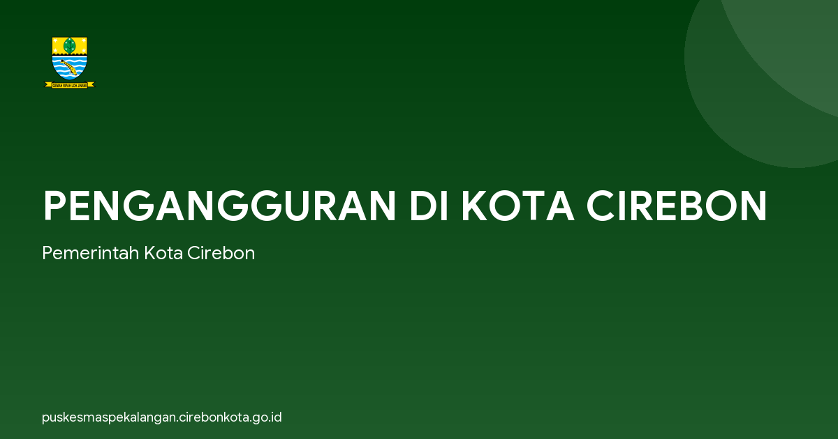 PENGANGGURAN DI KOTA CIREBON