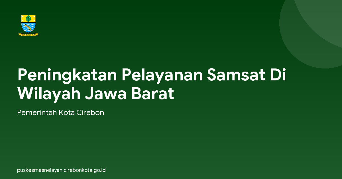 Peningkatan Pelayanan Samsat Di Wilayah Jawa Barat