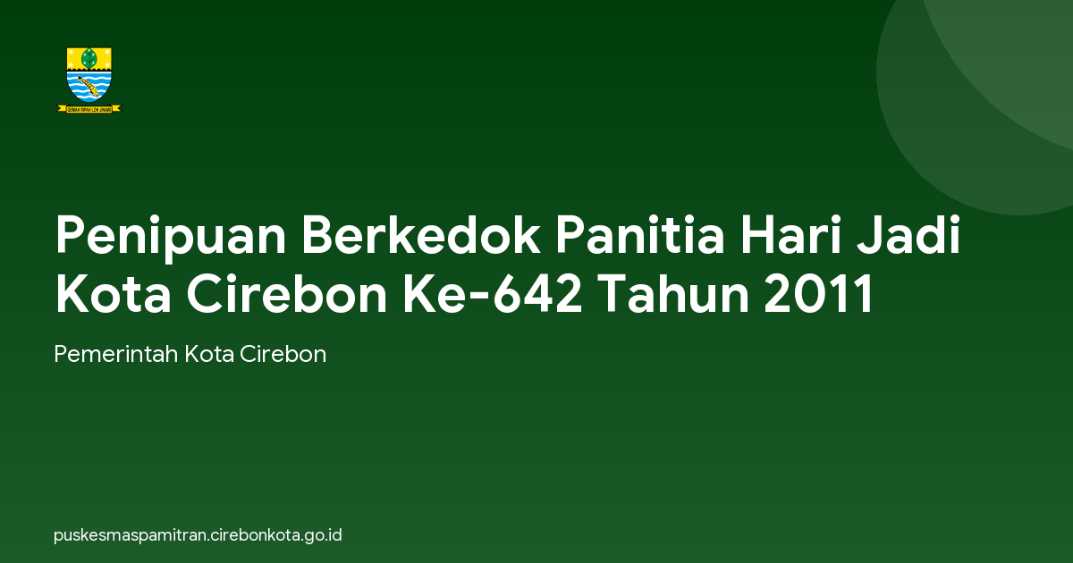 Penipuan Berkedok Panitia Hari Jadi Kota Cirebon Ke-642 Tahun 2011