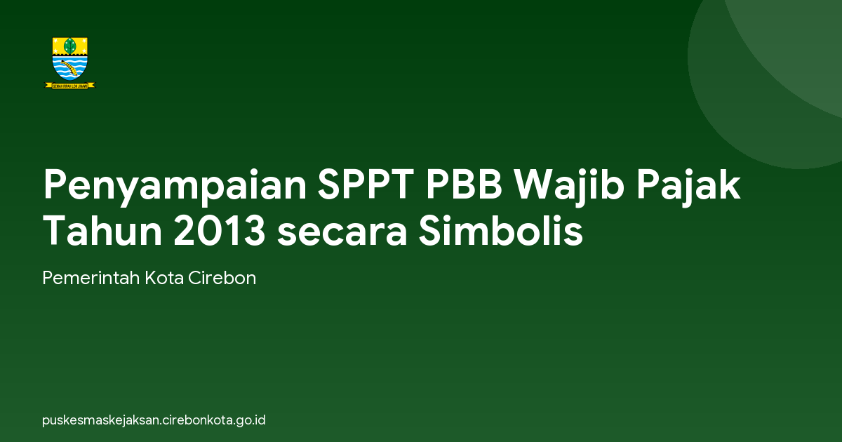 Penyampaian SPPT PBB Wajib Pajak Tahun 2013 secara Simbolis