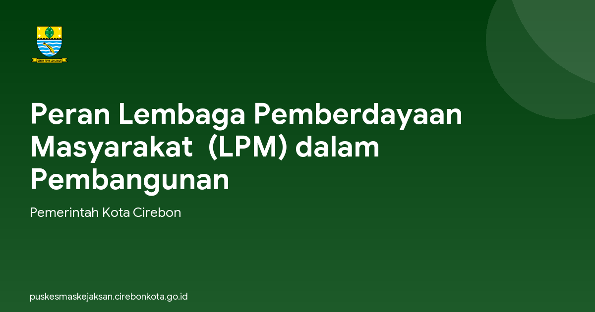 Peran Lembaga Pemberdayaan Masyarakat  (LPM) dalam  Pembangunan