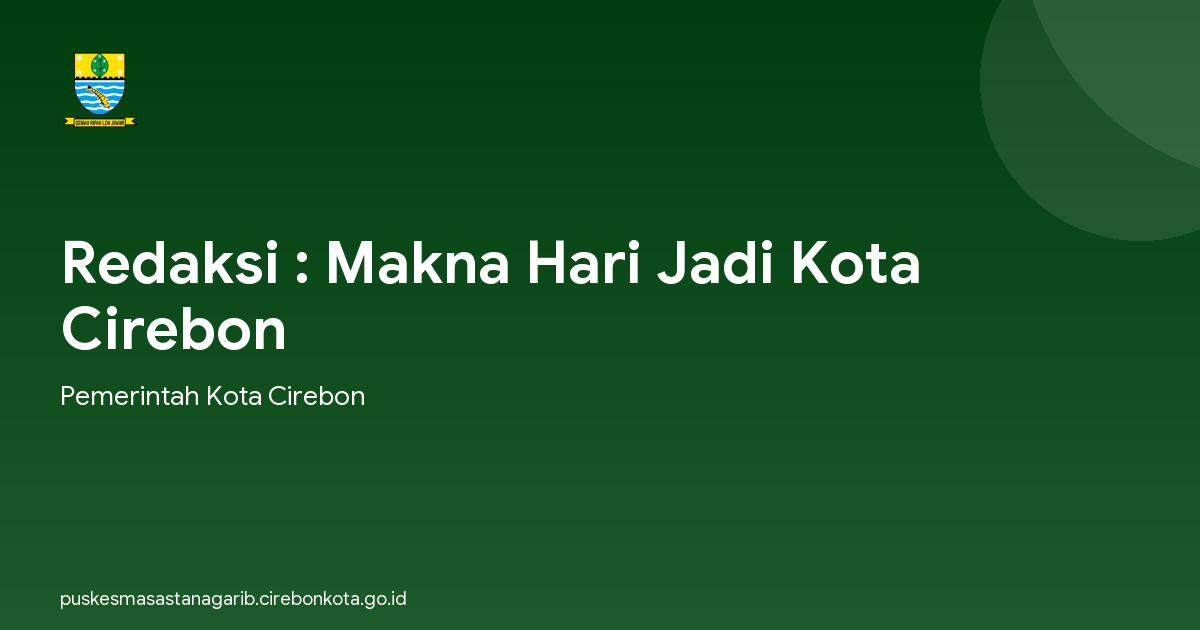 Redaksi : Makna Hari Jadi Kota Cirebon
