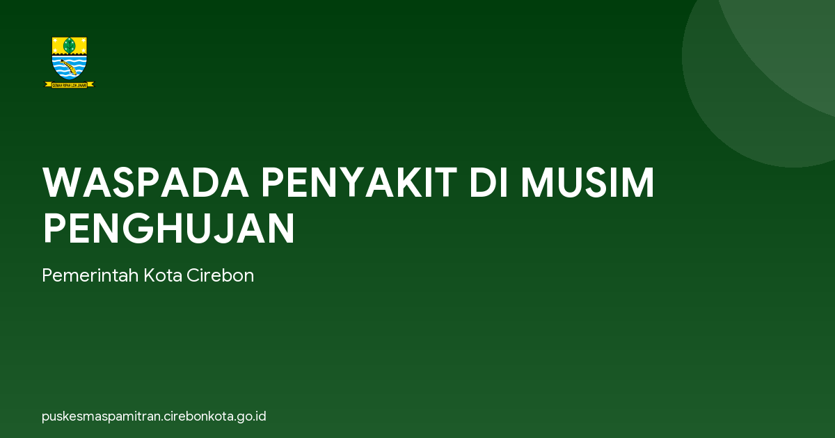 WASPADA PENYAKIT DI MUSIM PENGHUJAN