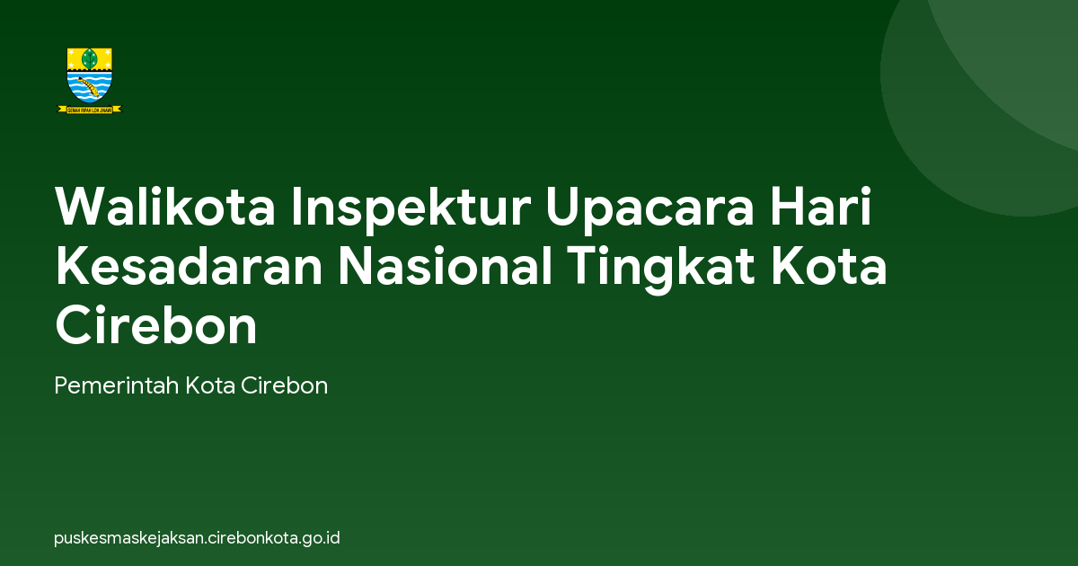 Walikota Inspektur Upacara Hari Kesadaran Nasional Tingkat Kota Cirebon