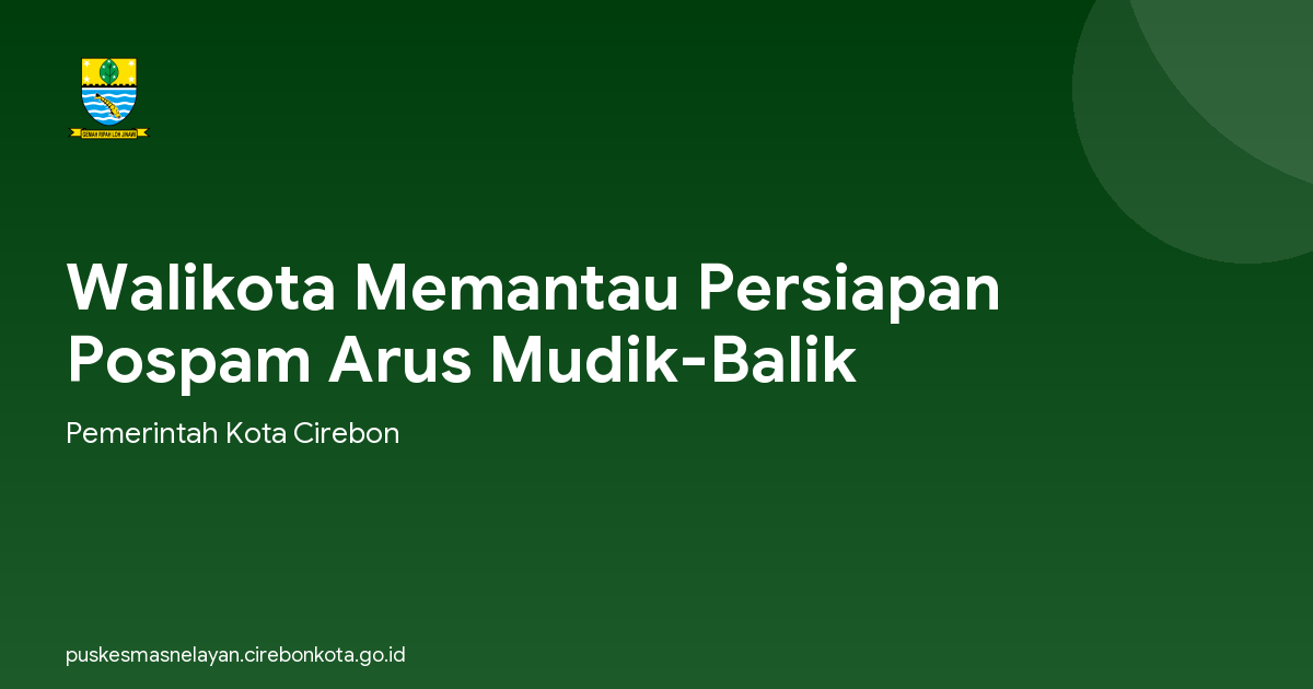 Walikota Memantau Persiapan Pospam Arus Mudik-Balik