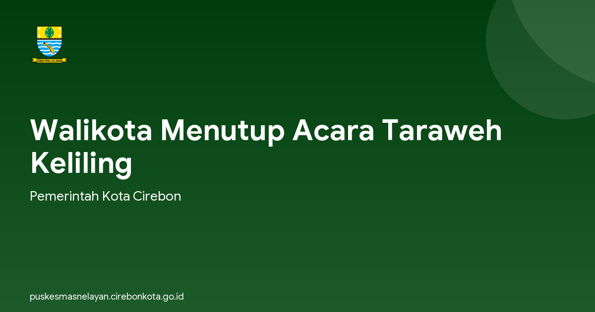 Walikota Menutup Acara Taraweh Keliling